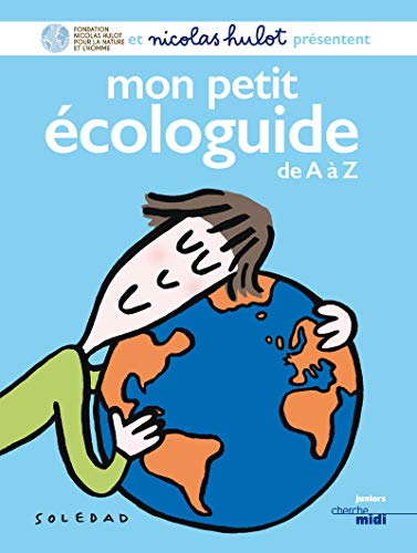 Beispielbild fr Mon Petit cologuide De A  Z : Juniors zum Verkauf von RECYCLIVRE