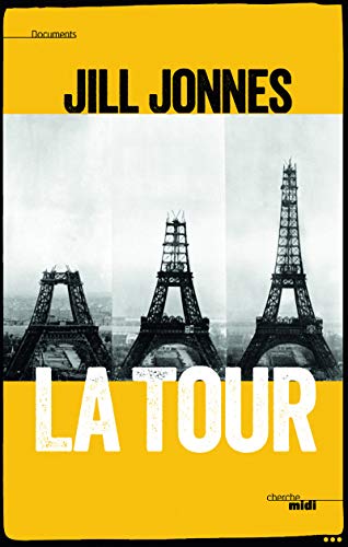 Beispielbild fr La Tour : La Passionnante Histoire Du Monument Parisien Si Cher Aux Coeurs Et De L'extraordinaire Ex zum Verkauf von RECYCLIVRE