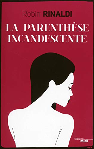 Beispielbild fr La parenth�se incandescente (R�cits) (French Edition) zum Verkauf von Housing Works Online Bookstore