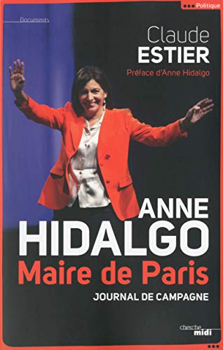 Beispielbild fr Anne Hidalgo, Maire de Paris zum Verkauf von medimops