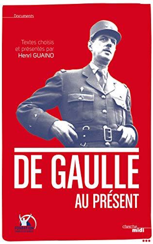 Beispielbild fr De Gaulle au prsent zum Verkauf von medimops