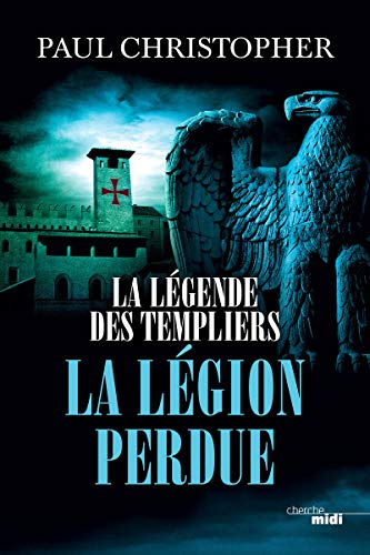 Imagen de archivo de La Lgende des Templiers - La Lgion perdue (5) a la venta por Ammareal