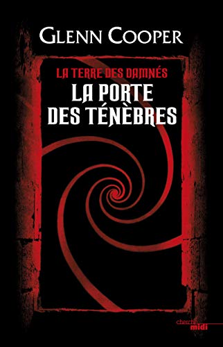 Beispielbild fr La Porte des Tnbres - La Terre des damns - tome 1 zum Verkauf von Ammareal