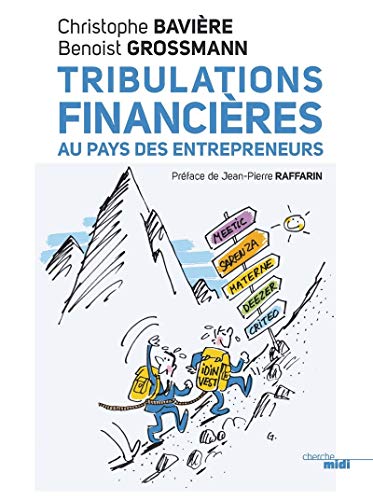 Beispielbild fr Tribulations financires au pays des entrepreneurs zum Verkauf von Ammareal