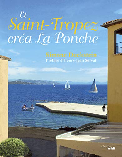 9782749147987: Et Saint-Tropez cra La Ponche