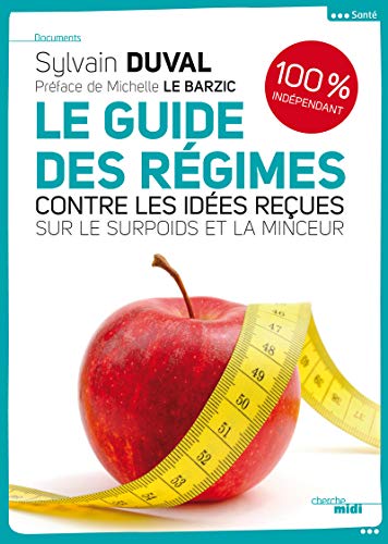 Beispielbild fr Le Guide Des Rgimes : Contre Les Ides Reues Sur La Minceur Et Le Surpoids zum Verkauf von RECYCLIVRE