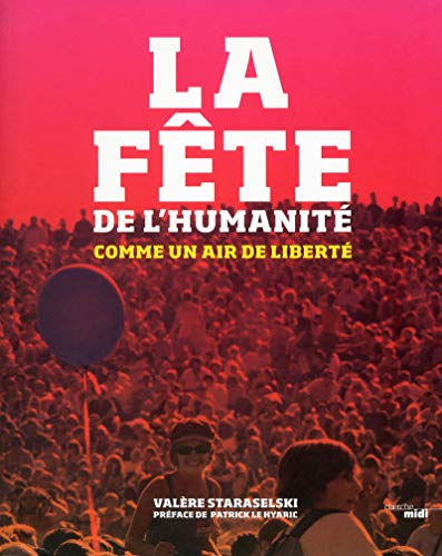 9782749148519: La fte de l'Humanit - Nouvelle dition: Comme un air de libert