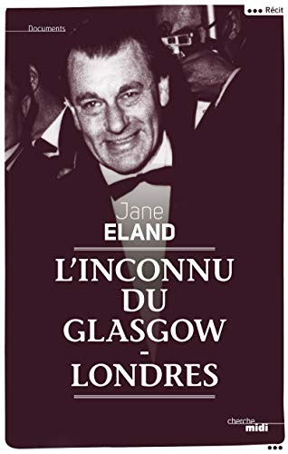 Stock image for L'Inconnu du Glasgow-Londres for sale by medimops