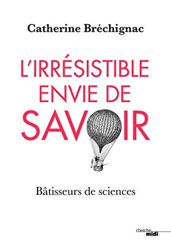 Stock image for L'Irrsistible envie de savoir for sale by Ammareal