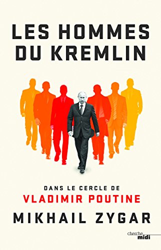 9782749156057: Les Hommes du Kremlin - Dans le cercle de Vladimir Poutine