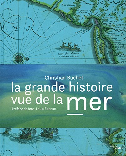 Stock image for La Grande Histoire vue de la mer for sale by Ammareal