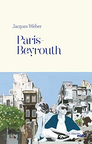 Stock image for Paris-Beyrouth for sale by Ammareal