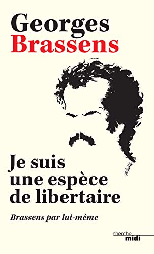 Imagen de archivo de Je suis une espce de libertaire (nouvelle dition) a la venta por Ammareal