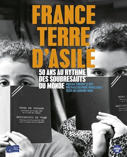 Stock image for France Terre D'asile : 50 Ans Au Rythme Des Soubresauts Du Monde for sale by RECYCLIVRE