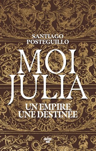 Stock image for Moi, Julia - Un empire, une destine for sale by medimops
