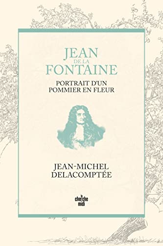 Stock image for Jean de La Fontaine, portrait d un pommier en fleur [FRENCH LANGUAGE - Soft Cover ] for sale by booksXpress