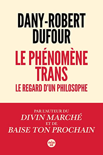 Beispielbild fr Le phnomne trans - Le regard d'un philosophe zum Verkauf von medimops