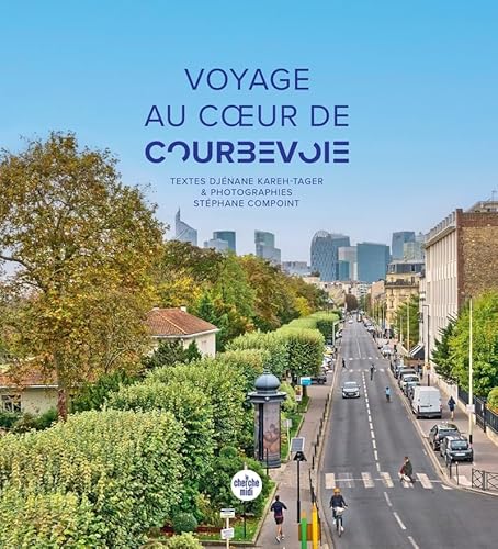 Imagen de archivo de voyage au coeur de Courbevoie a la venta por Chapitre.com : livres et presse ancienne