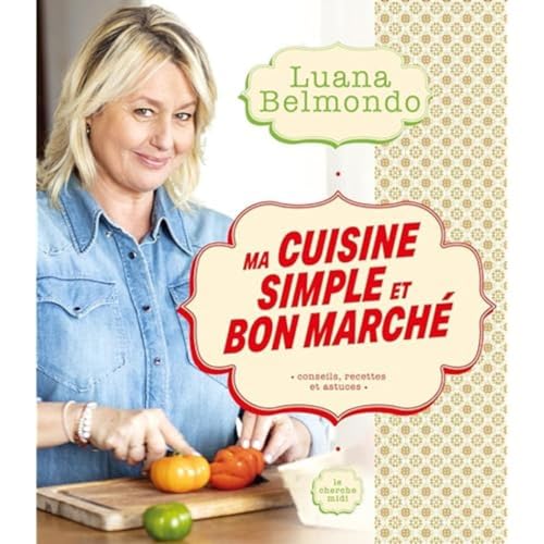 Stock image for Ma cuisine simple et bon marché [FRENCH LANGUAGE - Hardcover ] for sale by booksXpress