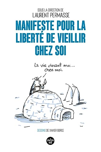Beispielbild fr Manifeste pour la liberté de vieillir chez soi [FRENCH LANGUAGE - Soft Cover ] zum Verkauf von booksXpress