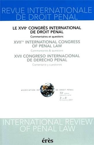 Beispielbild fr XVIIe Congrs international de droit pnal : colloque prparatoire : Section II: La corruption et les dlits apparents dans les transactions commerciales internationales : 11-12 novembre 2002, Tokyo (Japon) = XVIIth International Congress of Penal Law : preparatory colloquium : Corruption and related offences in international economic activities : November 11-12, 2002, Tokyo (Japan) = XVII Congreso internacional de derecho penal : coloquio preparatorio ; La corrupcin y los delitos emparentados con ella en las transacciones comerciales internacionales : 11-12 noviembre, 2002, Tojyo (sic) (Japn). zum Verkauf von Kloof Booksellers & Scientia Verlag