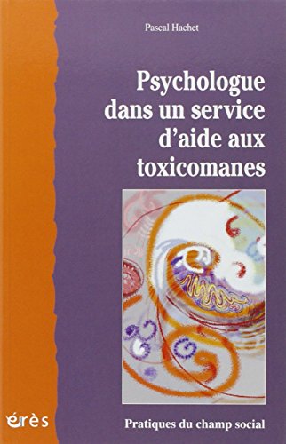 Beispielbild fr PSYCHOLOGUE DANS UN SERVICE D'AIDE AUX TOXICOMANES zum Verkauf von Ammareal