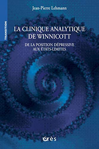 Beispielbild fr La clinique analytique de Winnicott zum Verkauf von Gallix