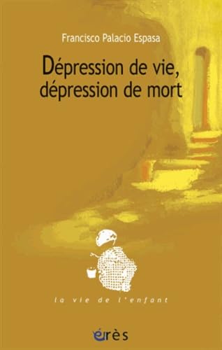 Stock image for Dpression de vie, dpression de mort for sale by Ammareal