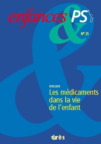 Beispielbild fr enfances & psy 025 - les medicaments dans la vie de l'enfant COLLECTIF zum Verkauf von LIVREAUTRESORSAS