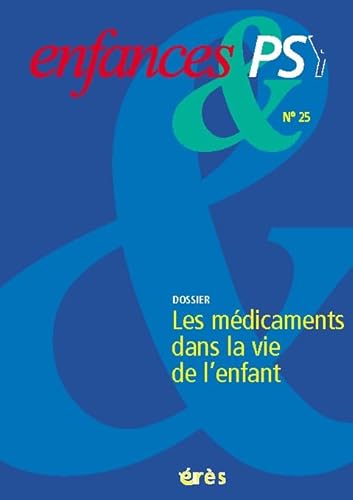 Stock image for enfances & psy 025 - les medicaments dans la vie de l'enfant COLLECTIF for sale by LIVREAUTRESORSAS