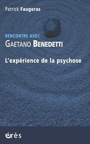 Imagen de archivo de Rencontre avec Gaetano Benedetti - L'exprience de la psychose a la venta por Ammareal