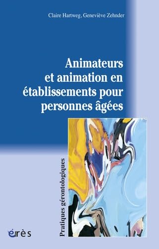 Beispielbild fr Animateurs et animation en tablissements pour personnes ges zum Verkauf von Ammareal