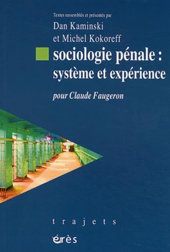 9782749202471: Sociologie pnale - Systme et exprience: Pour Claude Faugeron