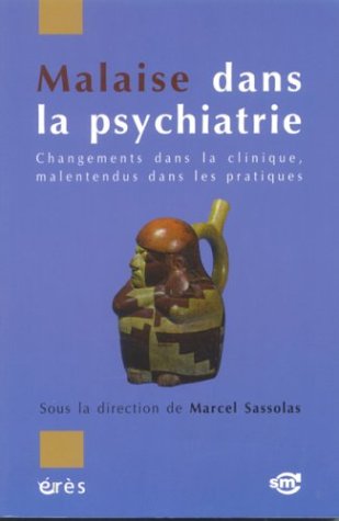 Stock image for Malaise Dans La Psychiatrie : Changements Dans La Clinique, Malentendus Dans Les Pratiques for sale by RECYCLIVRE