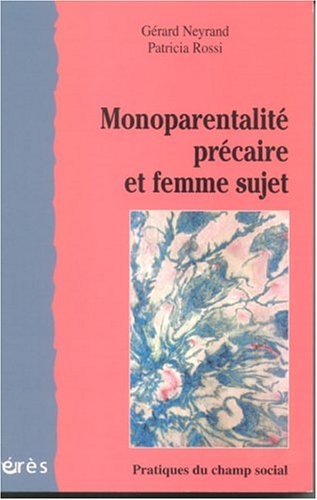 Beispielbild fr Monoparentalit prcaire et femme sujet zum Verkauf von medimops