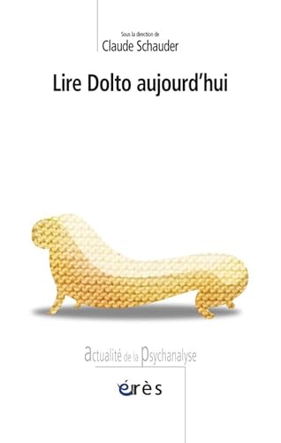 Stock image for Lire Dolto aujourd'hui for sale by Revaluation Books