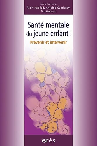 Stock image for Sant mentale du jeune enfant : Prvenir et intervenir for sale by Ammareal