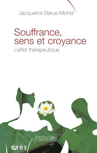 Stock image for Souffrance, sens et croyance : L'effet thrapeutique for sale by medimops