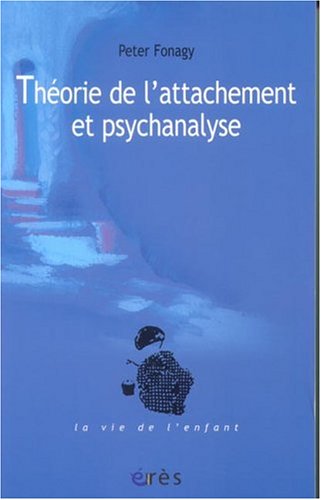 Beispielbild fr Thorie de l'attachement et psychanalyse zum Verkauf von librairie le Parnasse