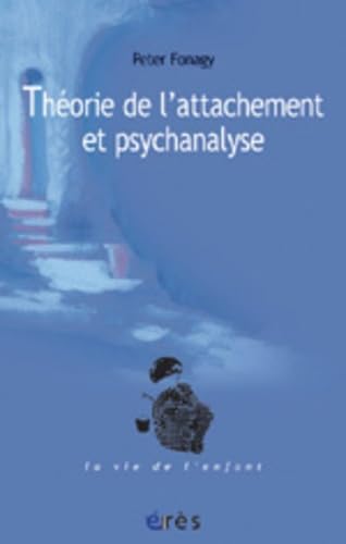 9782749203645: Thorie de l'attachement et psychanalyse