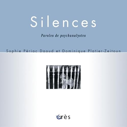 Silences - Sophie Périac Daoud; Dominique Platier-Zeitoun