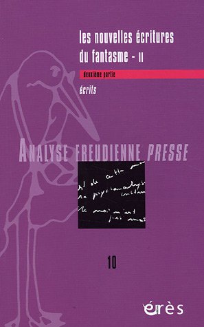 Beispielbild fr Analyse Freudienne Presse, N 10. Les Nouvelles critures Du Fantasme, 2e Partie : crits zum Verkauf von RECYCLIVRE