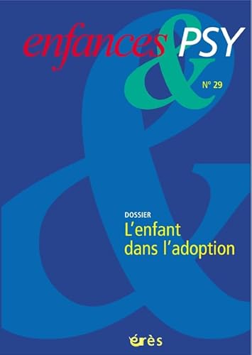 Stock image for Enfances & psy, N 29 : L'enfant dans l'adoption for sale by medimops