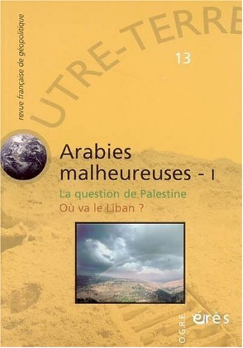 Beispielbild fr Outre-Terre, N 13 : Arabies malheureuses I (French Edition) zum Verkauf von Decluttr