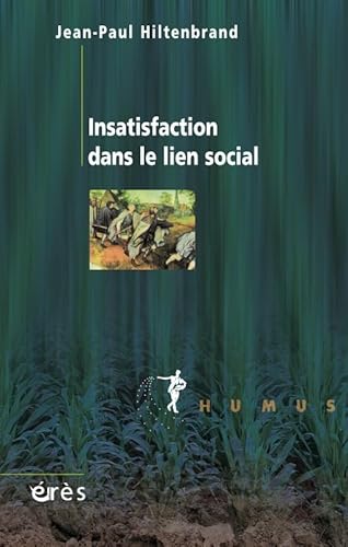 9782749204727: Insatisfaction dans le lien social