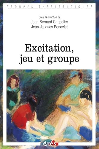 Stock image for Excitation, jeu et groupe for sale by medimops