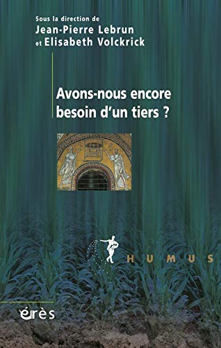 Stock image for Avons nous encore besoin d'un tiers ? for sale by Ammareal