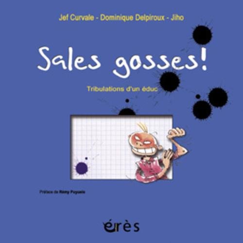 Beispielbild fr Sales gosses !: Tribulations d'un duc zum Verkauf von Ammareal