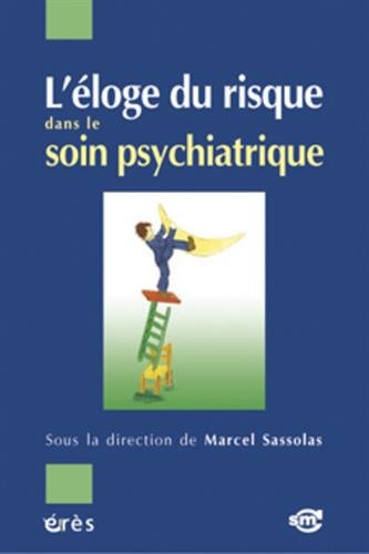 9782749205533: L'loge du risque dans le soin psychiatrique