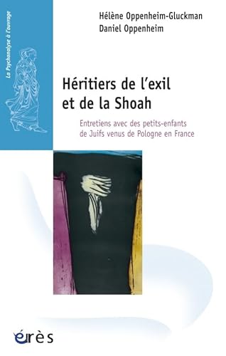 Beispielbild fr Hritiers de l'exil et de la Shoah : Entretiens aves des petits-enfants de Juifs venus de Pologne en France zum Verkauf von medimops